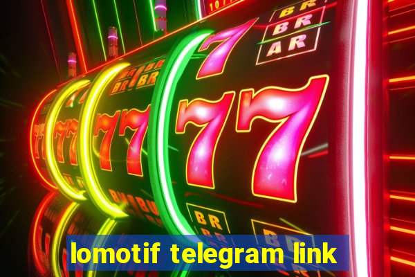 lomotif telegram link